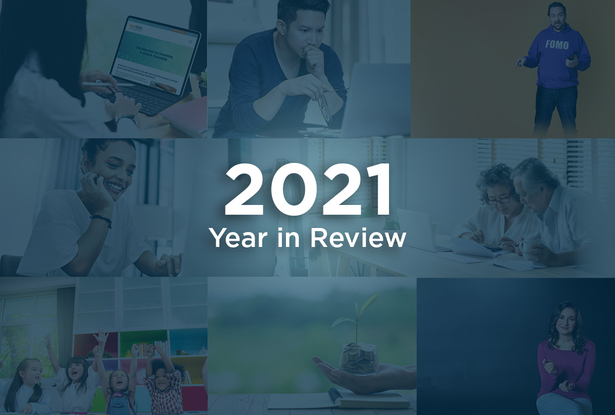That’s a Wrap! BCSC InvestRight’s 2021 Year in Review